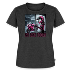 No Bike today Girly"Brustdruck" - heather anthracite